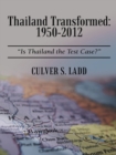 Image for Thailand transformed, 1950-2012: &quot;Is Thailand the test case?&quot;