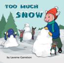 Image for Too Much Snow