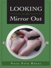 Image for Looking in the Mirror Out