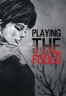 Image for Playing the Fools