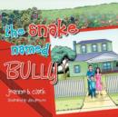 Image for THE Snake Named Bully