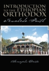 Image for Introduction to the Ethiopian Orthodox: Tewahedo Faith