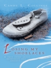 Image for Losing My Shoelaces: A True Story About Depression and Anxiety