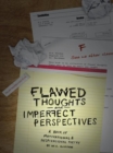 Image for Flawed Thoughts &amp; Imperfect Perspectives: A Book of Motivational &amp; Inspirational Poetry