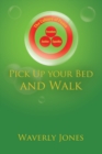 Image for Pick up Your Bed and Walk