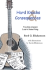 Image for Hard Knocks and Consequences: You Can Always Learn Something