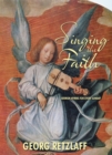 Image for Singing the Faith: Sermon Hymns for Every Sunday