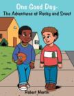 Image for One Good Day-The Adventures of Rocky and Scout