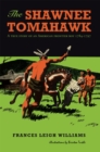 Image for Shawnee Tomahawk: A True Story of an American Frontier Boy 1784-1797