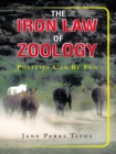 Image for Iron Law of Zoology: Politics Can Be Fun