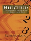 Image for Hulchul: the Common Ingredient of Motion and Time