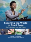 Image for Teaching the World to Shell Peas: God&#39;s Covenant with Soul People