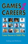 Image for Games2careers: Career Success Is Child&#39;s Play.