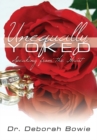 Image for Unequally Yoked: Speaking from the Heart