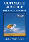 Image for Ultimate Justice: The Final Penalty