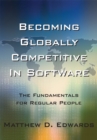 Image for Becoming globally competitive in software: the fundamentals for regular people