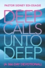Image for Deep Calls Unto Deep: (A 366 Day Devotional)
