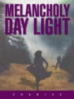 Image for Melancholy Day Light.