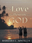 Image for We Love Our Destiny with God: The Chronicles of Caleb and Mary Ruth