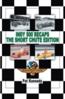 Image for Indy 500 Recaps the Short Chute Edition