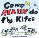 Image for Cows REALLY Do Fly Kites