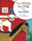 Image for The Horse, the Dog, and the Bird