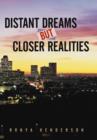 Image for Distant Dreams But Closer Realities