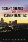 Image for Distant Dreams But Closer Realities
