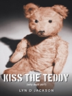 Image for Kiss the Teddy: (Why Dont Yer?)