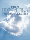 Image for Steps to Recovering from Painful Losses
