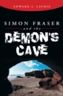 Image for Simon Fraser and the Demon&#39;S Cave