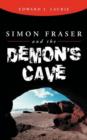 Image for Simon Fraser and the Demon&#39;s Cave