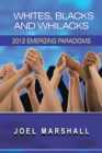 Image for White, Blacks and Whilacks: 2012 Emerging Paradigms
