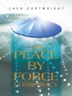 Image for Peace by Force Conspiracy