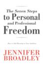 Image for The Seven Steps to Personal and Professional Freedom