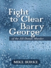 Image for Fight to Clear Barry George: Of the Jill Dando Murder
