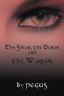 Image for Swan, the Demon and the Warrior.