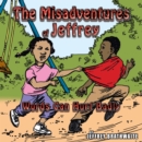 Image for Misadventures of Jeffrey: Words Can Hurt Badly