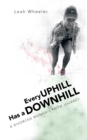 Image for Every Uphill Has a Downhill: A Divorced Woman&#39;s Faith Journey