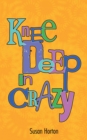 Image for Knee Deep in Crazy
