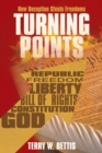 Image for Turning Points: How Deception Steals Freedoms
