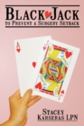 Image for Black Jack to Prevent a Surgery Setback