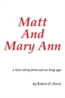 Image for Matt and Mary Ann: A Love Story from Not so Long Ago