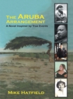 Image for Aruba Arrangement: A Novel Inspired by True Events.