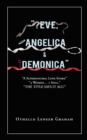 Image for &quot;Eve, Angelica &amp; Demonica&quot;: A Supernatural Love Story 3 Women... 1 Soul!