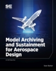 Image for Model Archiving and Sustainment for Aerospace Design