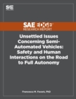 Image for Unsettled Issues Concerning Semi-Automated Vehicles : Safety and Human Interactions on the Road to Full Autonomy