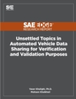 Image for Unsettled Topics in Automated Vehicle Data Sharing for Verification and Validation Purposes