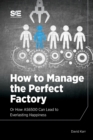 Image for How to Manage the Perfect Factory