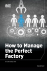 Image for How to Manage the Perfect Factory or How AS6500 Can Lead To Everlasting Happiness
